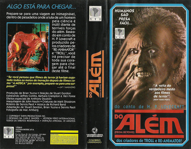 FROM BEYOND, BRAZIL VHS, BRAZILIAN VHS, ACTION VHS COVER, HORROR VHS COVER, BLAXPLOITATION VHS COVER, HORROR VHS COVER, ACTION EXPLOITATION VHS COVER, SCI-FI VHS COVER, MUSIC VHS COVER, SEX COMEDY VHS COVER, DRAMA VHS COVER, SEXPLOITATION VHS COVER, BIG BOX VHS COVER, CLAMSHELL VHS COVER, VHS COVER, VHS COVERS, DVD COVER, DVD COVERS