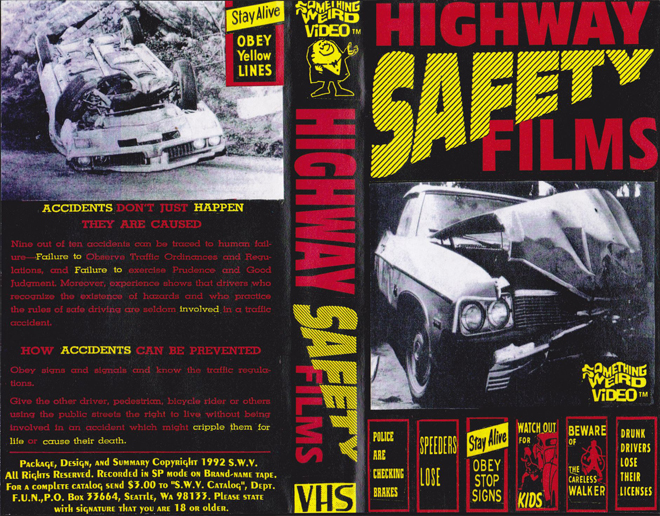 HIGHWAY SAFETY FILMS, SOMETHING WEIRD VIDEO, SWV, HORROR, ACTION EXPLOITATION, ACTION, HORROR, SCI-FI, MUSIC, THRILLER, SEX COMEDY,  DRAMA, SEXPLOITATION, VHS COVER, VHS COVERS, DVD COVER, DVD COVERS