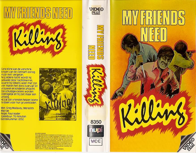 MY FRIENDS NEED KILLING, HORROR, ACTION EXPLOITATION, ACTION, HORROR, SCI-FI, MUSIC, THRILLER, SEX COMEDY, DRAMA, SEXPLOITATION, BIG BOX, CLAMSHELL, VHS COVER, VHS COVERS, DVD COVER, DVD COVERS