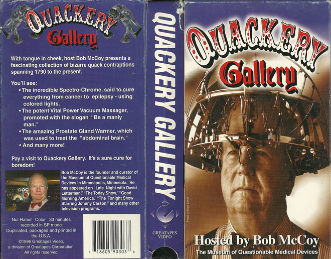QUACKERY GALLERY : HOSTED BY BOB MCCOY THE MUSEUM OF QUESTIONABLE MEDICAL DEVICES VHS COVER