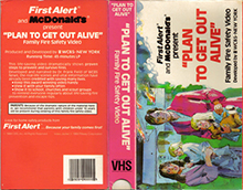 FIRST-ALERT-AND-MCDONALDS-PRESENT-PLAN-TO-GET-OUT-ALIVE-FAMILY-FIRE-SAFETY-VIDEO- HIGH RES VHS COVERS