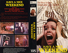 HAVE-A-NICE-WEEKEND- HIGH RES VHS COVERS