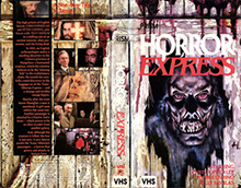 HORROR-EXPRESS- HIGH RES VHS COVERS