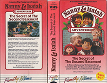 NANNY-AND-ISAIAH-ADVENTURES-THE-SECRET-OF0THE-SECOND-BASEMENT- HIGH RES VHS COVERS